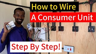 How To Wire A Consumer Unit Step by Step [upl. by Harve]