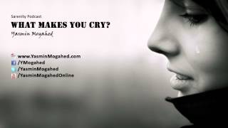 What Makes You Cry  By Yasmin Mogahed [upl. by Sibylle738]