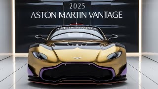 quot2025 Aston Martin Vantage The Ultimate Blend of Luxury and Performancequot [upl. by Irianat702]