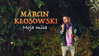 MARCIN KŁOSOWSKI  MOJA MIŁA Official Video [upl. by Luht398]