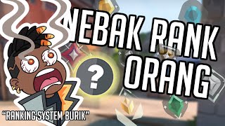 NEBAK Rank Orang Tapi RANKING SYSTEMNYA RUSAK  VALORANT Indonesia [upl. by Aidul176]