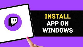 How to install Twitch app on Windows 10 [upl. by Magill]