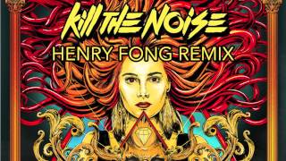 Kill The Noise  Mosh It Up Henry Fong Remix [upl. by Ruperta]