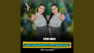 Lungamu Ninggal Kenangan 2 [upl. by Dunn395]