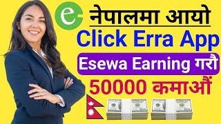 Click Erra Esewa Earning App In Nepal  How To Earn Money Online In Nepal  Click Erra In Nepal [upl. by Arnaldo]