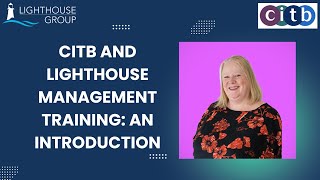 CITB and Lighthouse Management Training [upl. by Neffets287]