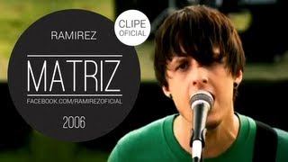 Ramirez  Matriz Clipe Oficial [upl. by Esilegna]