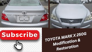 Toyota Mark X 250G Modifications amp Restoration work out [upl. by Meesan]