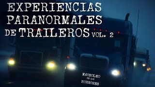 RELATOS DE TRAILEROS VOL 2  HISTORIAS DE TERROR [upl. by Assehc]