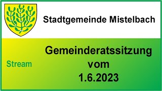 GR 162023 Gemeinderatssitzung Stadtgemeinde Mistelbach [upl. by Adala]