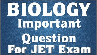 BIOLOGY IMPORTANT QUESTIONS FOR JET EXAM  2020  PART  1  JET  ICAR  BHU [upl. by Murat]