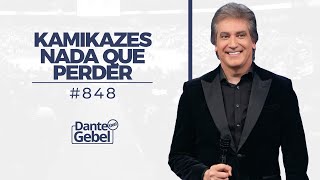 Dante Gebel 848  Kamikazes [upl. by Nediarb950]