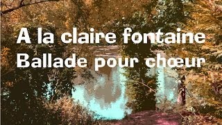 A la claire fontaine  chanson à trois voix [upl. by Caylor]