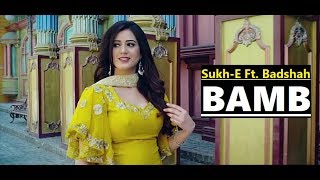 BAMB Song  SukhE Muzical Doctorz Feat Badshah  Jaani  Lyrics  Latest Punjabi Songs 2018 [upl. by Yesoj]