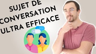 Le sujet de conversation le plus puissant à utiliser [upl. by Bez]