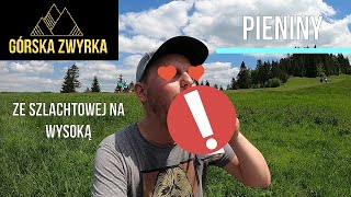 Pieniny Ze Szlachtowej na Wysoką Górska Zwyrka [upl. by Yregerg]