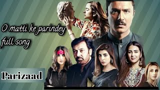 O matti ke parindey full song  Parizad drama  New song [upl. by Sharos]