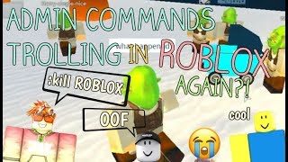 ADMIN COMMANDS TROLLING IN ROBLOX AGAIN [upl. by Ledarf]