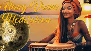 Body amp Soul Restoration Experience the Power of Healing Hang Drum Music  4K [upl. by Nawud671]