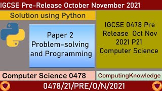 0478 Oct Nov 2021 P21 Pre Release Computer Science using Python  IGCSE 0478 Computer Science P2 [upl. by Peta]