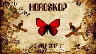 Horoskop für alle Sternzeichen Juli 2017  Zeit der Verwandlung இ [upl. by Valdemar]