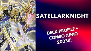 SATELLARKNIGHT DECK PROFILE  COMBOS JUNIO 2023 [upl. by Ansaev]