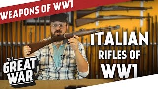 Italian Rifles of World War 1 featuring Othais from CampRSENAL I THE GREAT WAR  Special [upl. by Bedell]