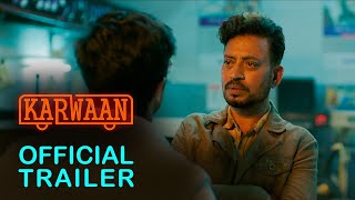 Karwaan  Official Trailer  Irrfan Khan  Dulquer Salmaan [upl. by Marvel]