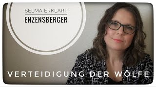 selma erklärt hans magnus enzensberger verteidigung der wölfe gegen die lämmer [upl. by Endaira]