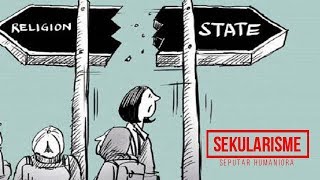 Apa itu Sekularisme Devinisi dan Sejarahnya  Seputar Humaniora [upl. by Koralie]