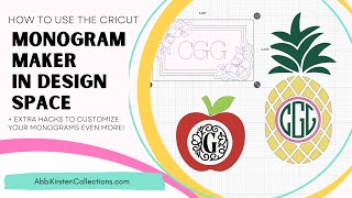 Monogram Maker Tutorial for Cricut Design Space  How to Customize Your Monograms Endlessly [upl. by Sisely275]