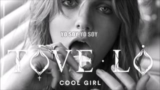 Tove Lo  Cool Girl Subtitulada [upl. by Einnaf847]