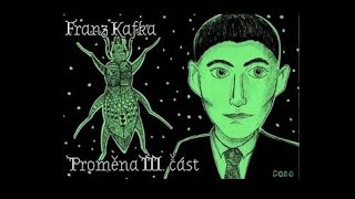 Franz Kafka  Proměna  III část [upl. by Dulsea]