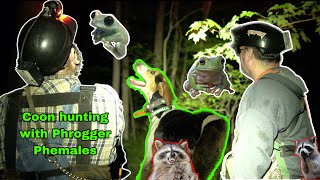 Coon Hunting with Burchel Davis Chad Showalter and their PHROGGER Phemales [upl. by Anirehtac837]