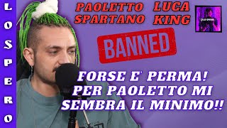 PAOLETTO SPARTANO E LUCA KING SONO STATI BANNATI DA TWITCH IL CERBERO PODCAST NE PARLA IN LIVE [upl. by Ahtennek201]