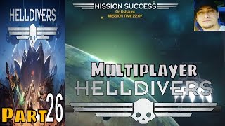 Helldivers Part 26 Multiplayer Walkthrough Gameplay Lets Play [upl. by Nirok830]