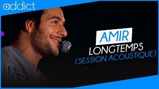 Amir  Longtemps Session acoustique [upl. by Arutak]