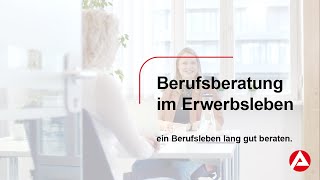 Ein Berufsleben lang gut beraten  Berufsberatung für Erwachsene [upl. by Yaned2]