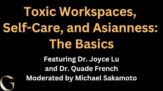 Toxic Workspaces SelfCare and Asianness The Basics [upl. by Alleoj]