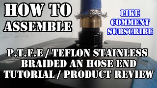 Tutorial amp Review How to install amp assemble PTFE amp Teflon Braided AN Hose ANFITTINGSDIRECTcom [upl. by Llerud883]