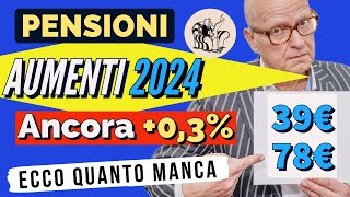 PENSIONI ❗️RIVALUTAZIONE 2024 👉 ANCORA UN AUMENTINO IN ARRIVO ECCO QUANTO MANCA [upl. by Grenville]