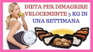 Dieta per dimagrire velocemente 5 kg in una settimana 🔥💪✔ [upl. by Aznarepse]