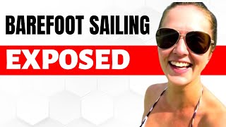 BAREFOOT SAILING ADVENTURES Secret Life Exposed  Barefoot Sailing Latest Episode 134  Boat [upl. by Cann697]