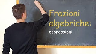 Espressione con Frazioni Algebriche [upl. by Reeve664]