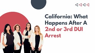 What Happens After a Second or Third DUI Arrest in California [upl. by Mutat72]