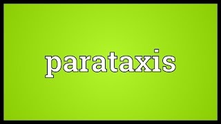 Parataxis Meaning [upl. by Orly255]