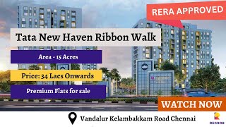 Tata New Haven Ribbon Walk ☎ 916366782381  Flats for Sale in Vandalur Kelambakkam Road Chennai [upl. by Liva655]