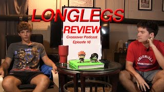 Crossover Podcast Episode 16 LONGLEGS REVIEW [upl. by Pleione]