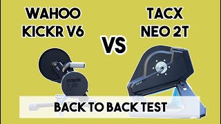 Wahoo Kickr V6 vs Tacx Neo 2T Indoor Trainer Comparison and review [upl. by Eahsal374]