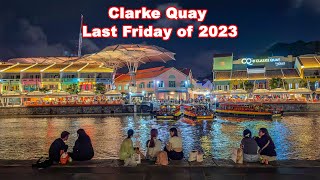 Clarke Quay Singapore Nightlife Moments from Last Friday of 2023 [upl. by Haidebej]